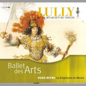 Lully - Ballet Des Arts (Ou Le Musicien Du Soleil, Vol. X) album cover