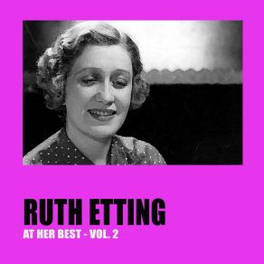 Ruth Etting At Her Best Vol. 2 album cover
