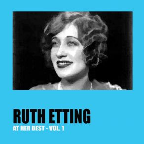 Ruth Etting At Her Best Vol. 1 album cover