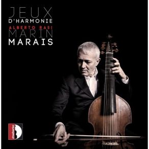 Marin Marais - Jeux D'Harmonie - Alberto Rasi album cover