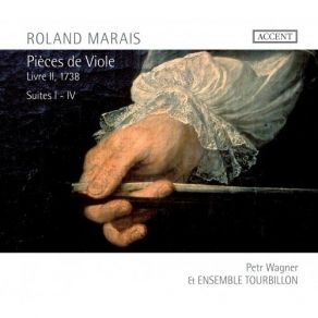 Roland Marais - Pieces De Viole Livre II, 1738 (Petr Wagner, Ensemble Tourbillon) album cover