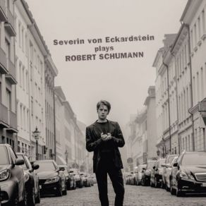 Severin Von Eckardstein Plays Robert Schumann album cover