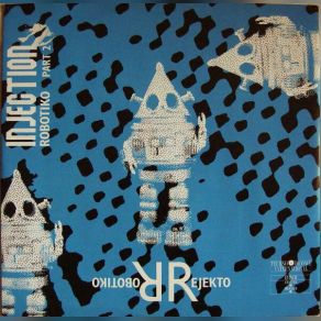 Injection (Robotiko Part 2) (12'') (Maxi-Single) album cover