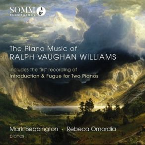 Mark Bebbington And Rebeca Omordia - The Piano Music Of Ralph Vaughan Williams album cover