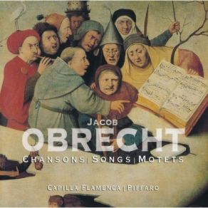 Obrecht - Chansons, Songs And Motets - Capilla Flamenca And Piffaro album cover