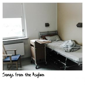 Songs From The Asylum album cover