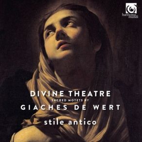Giaches De Wert - Divine Theatre, Sacred Motets album cover