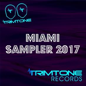 Trimtone Miami Sampler 2017 album cover