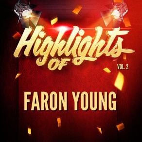 Highlights Of Faron Young, Vol. 2 album cover