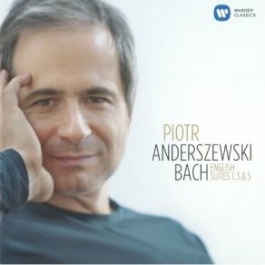 Bach - English Suites Nos. 1, 3 And 5 - Piotr Anderszewski album cover