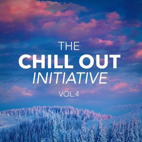 The Chill Out Music Initiative, Vol. 4 (Today's Hits In A Chill Out Style) album cover