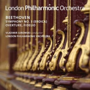 Beethoven: Symphony No. 3 " Eroica " & Overture From Fidelio (Live) album cover