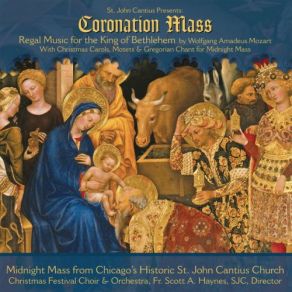 St. John Cantius Presents Regal Music: Mozart Coronation Mass With Christmas Carols, Motets & Gregorian Chant album cover