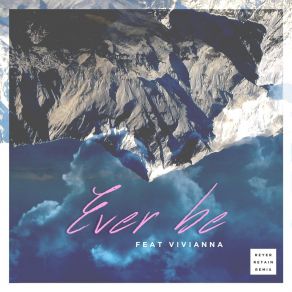 Ever Be (Reyer & Retain Remix) album cover