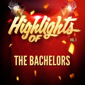 Highlights Of The Bachelors, Vol. 1 album cover
