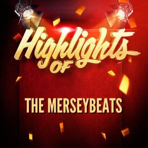 Highlights Of The Merseybeats album cover