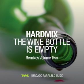 The Wine Bottle Is Empty, Pt. Two) (Remixes) album cover