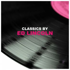 Classics By Ed Lincoln album cover