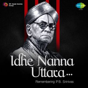 Idhe Nanna Uttara - Remembering P. B. Srinivas album cover