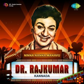 Ninna Nanna Manavu - DR. Rajkumar album cover
