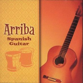 Spanish Guitar 2CD (CD1 - Arriba - Spanish Guitar) album cover