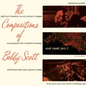 East Coast Jazz, Vol. 1: The Compositions Of Bobby Scott album cover