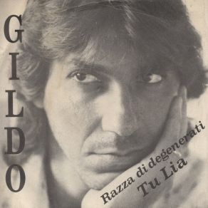 Razza Di Degenerati / Tu Lia (Vinyl, 7'') (Maxi-Single) album cover
