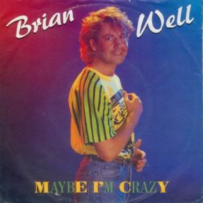 Maybe I'm Crazy (Vinyl, 7'') (Maxi-Single) album cover