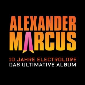 10 Jahre Electrolore: Das Ultimative Album album cover