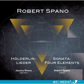 Robert Spano: Hölderlin-Lieder & Piano Sonata " Four Elements " album cover