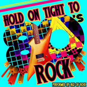 Hold On Tight To 80's Rock album cover