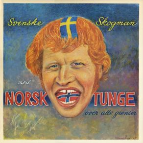 Svenske Skogman, Med Norsk Tunge album cover