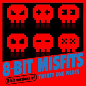 8-Bit Versions Of Twenty One Pilots album cover