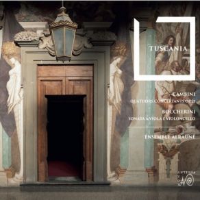 Cambini: Quatuors Concertants Op. 21, Boccherini Sonata A Viola E Violoncello - Tuscania album cover