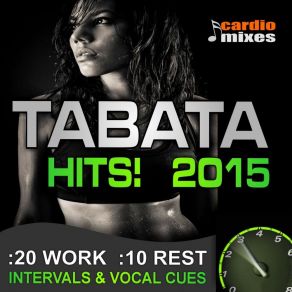 Tabata Hits! 2015, 20 / 10 Interval Workout With Vocal Cues album cover