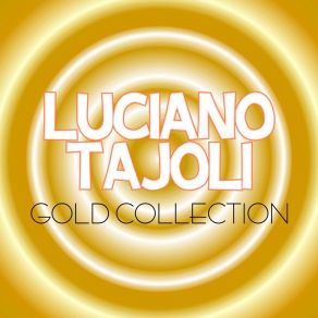 Luciano Tajoli Gold Collection (30 Unforgettable Hits) album cover