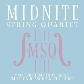 MSQ Performs Lady Gaga's " Million Reasons " & " The Cure " album cover