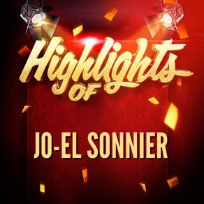 Highlights Of Jo-El Sonnier album cover