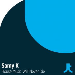House Music Will Never Die album cover
