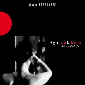 Agua En La Boca (Au Delà Du Fado) album cover