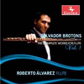 Brotons: The Complete Works For Flute, Vol. 1 album cover