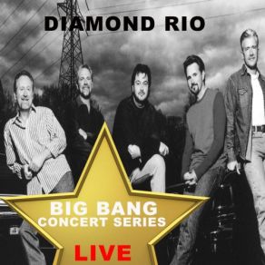 Big Bang Concert Series: Diamond Rio (Live) album cover