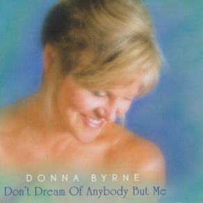 Don't Dream Of Anybody But Me album cover