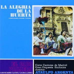 Federico Chueca: La Alegria De La Huerta / Manuel Fernandez Caballero: El Cabo Primero album cover