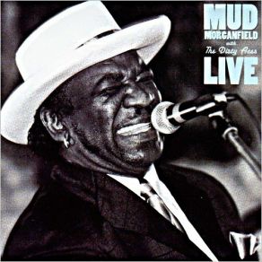 Mud Morganfield With The Dirty Aces Live album cover