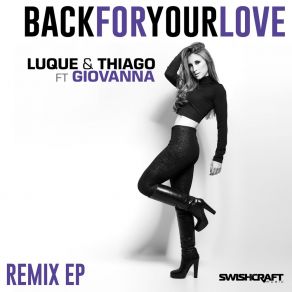 Back For Your Love (Ft. Giovanna) (Remixes) album cover