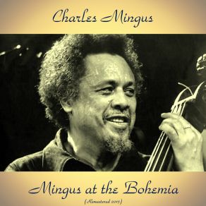 Mingus At The Bohemia (Remastered 2017) album cover
