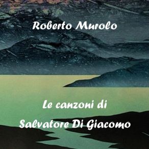 Le Canzoni Di Salvatore Di Giacomo album cover
