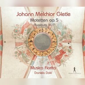 Johann Melchior Gletle: Motetten Op. 5 (Augsburg 1677) (CD2) album cover