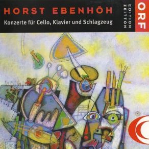Horst Ebenhoh - Konzerte Fur Cello, Klavier & Schlagzeug album cover